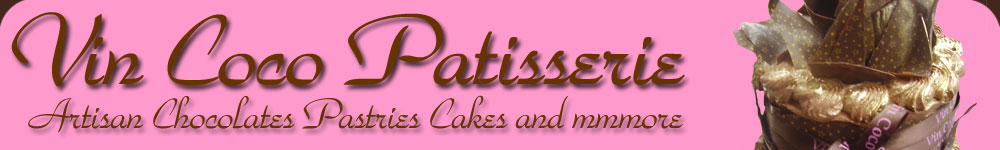 Vin Coco Patisserie  - Artisan Chocolates, Pastries, Cakes and more